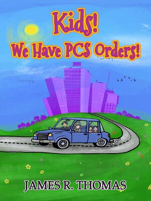 cover image of Kids! We Have PCS Orders!